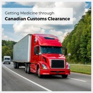 Getting Medicine through Canadian Customs Clearance